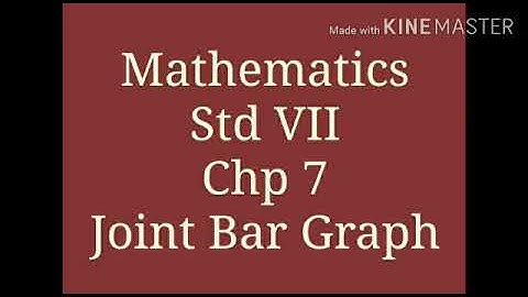 Std: 7th: Maths: Chp 7: Joint Bar graph