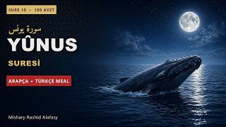 Yûnus Suresi | Mishary Alafasy | Arapça ve Türkçe Meali | Surah Yunus