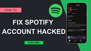 how to fix spotify account hacked