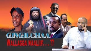 Gingilchaa Wallagga maaliif.....??