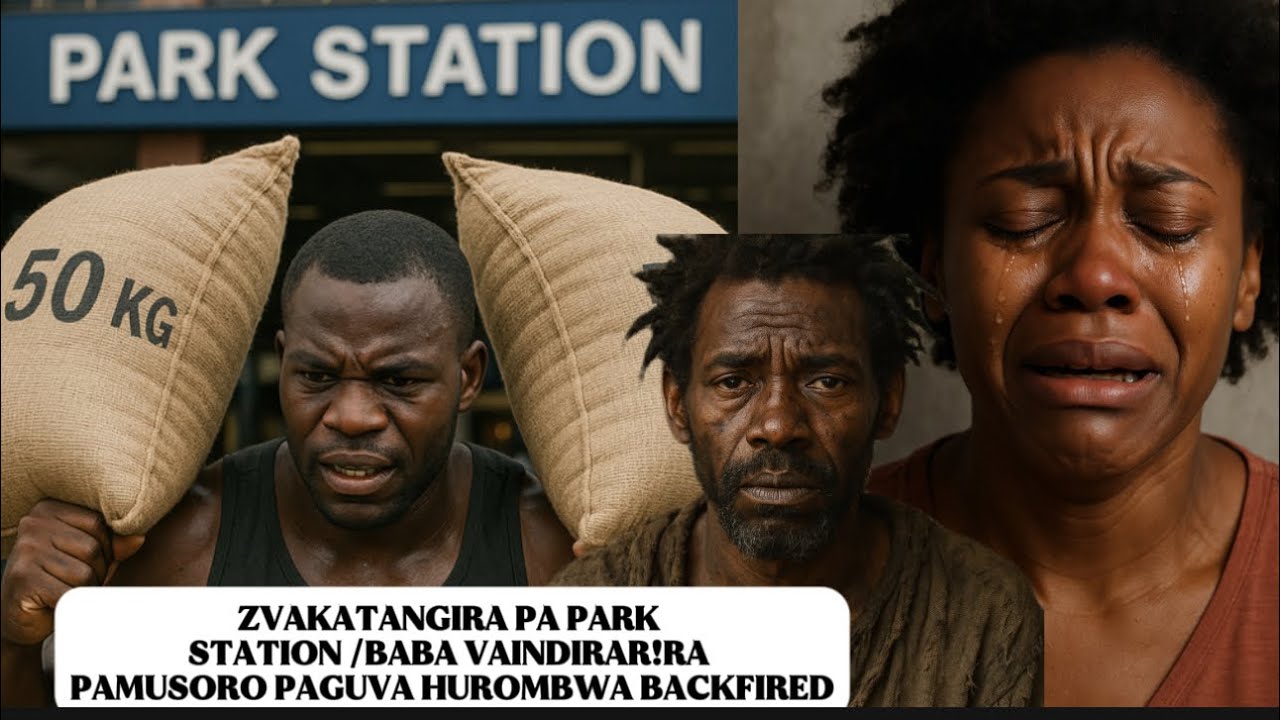 ZVAKATANGIRA PA PARK STATION /BABA VAINDIRAR!RA PAMUSORO PAGUVA HUROMBWA BACKFIRED