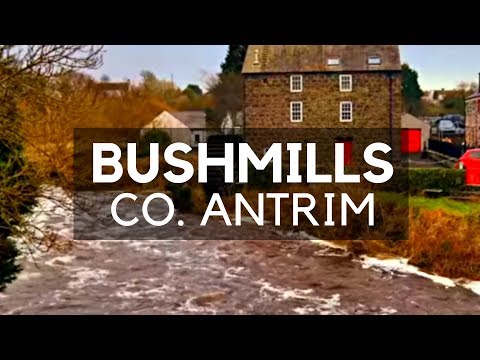 Bushmills Town - The Gateway to Bushmills Distillery - Causeway Coastal Route - County Antrim