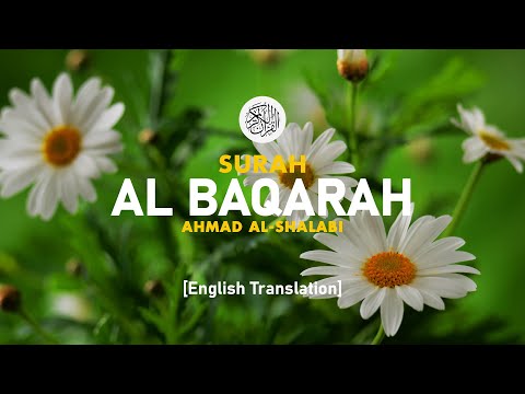Surah Al Baqarah - Ahmad Al-Shalabi [ 002 ] I Beautiful Quran Recitation