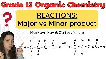 Major vs minor products in Organic Chemistry reactions