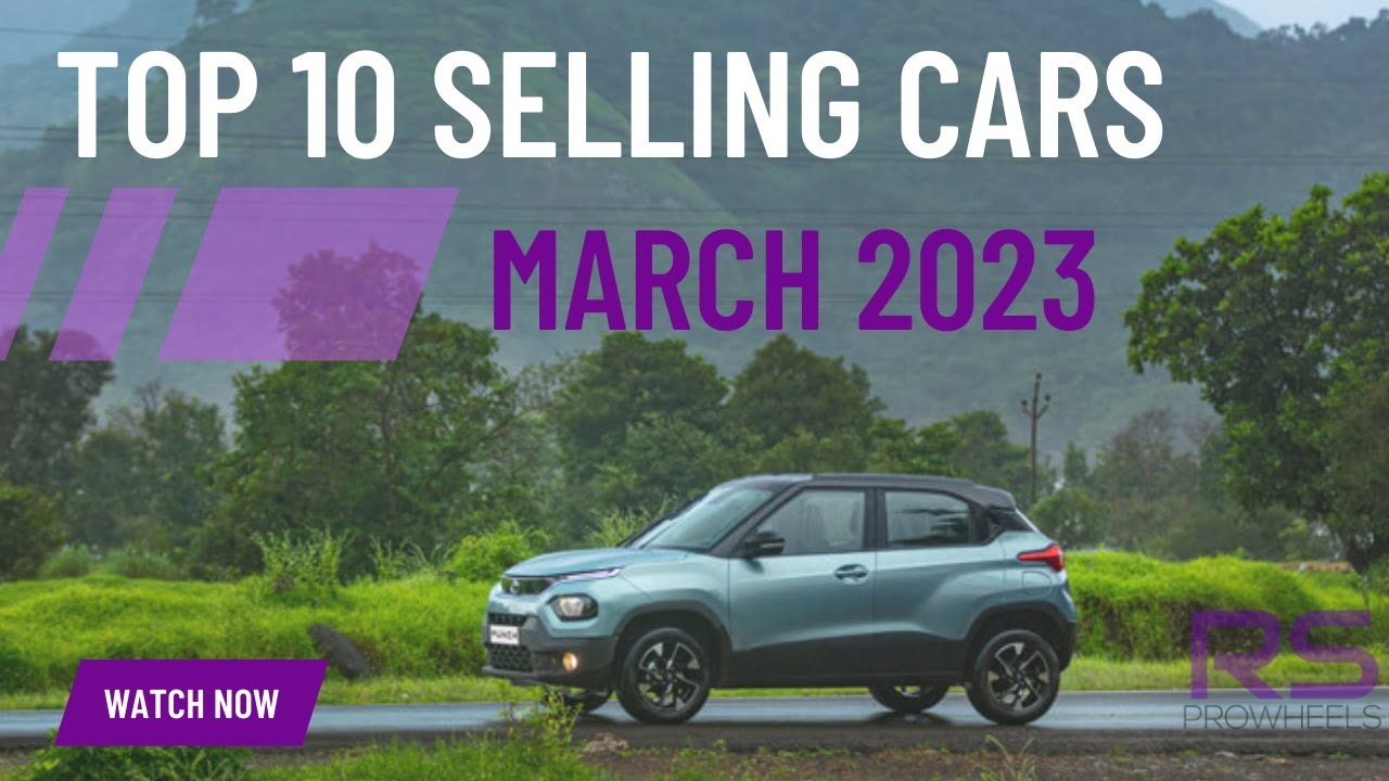 Top 10 Best Selling Cars - March 2023 - India