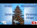 Zürcher Wienachtsdorf | Zürich Christmas Village | Switzerland | Lake Zürich | Zürich Opera House |