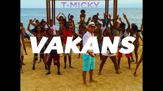 Dro T-Micky - Vakans [Official Video]