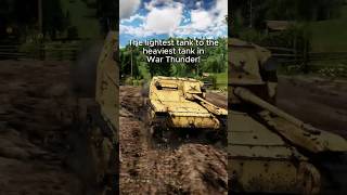 The Lightest tank to Heaviest in Warthunder? warthunder gaming