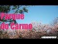 Andando por SP #39 - Parque do Carmo