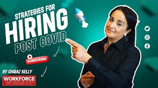 Strategies for Hiring Post Covid - Everything you need to know! | Episode 081