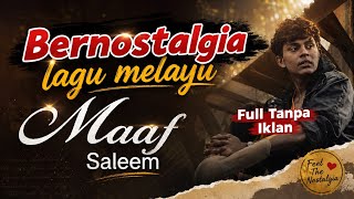 MAAF – Saleem Iklim | Lagu Melayu Penuh Kenangan dan Kerinduan