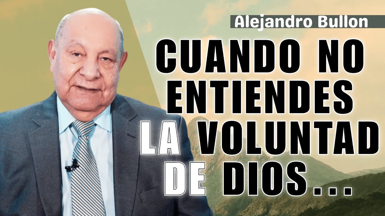 Cuando El Dolor Llega, ¿Dónde Está Dios? - Pastor Alejandro Bullón