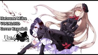 【seleP】Elsa-Maria【ESPAÑOL/SPANISH HATSUNE MIKU/初音ミク】【VOCALOID COVER/カバー】