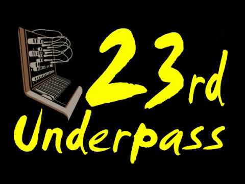 23rd Underpass   Tonight Version Two