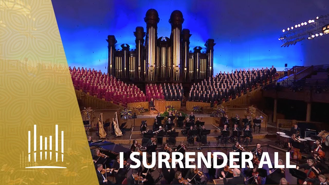 I Surrender All | The Tabernacle Choir