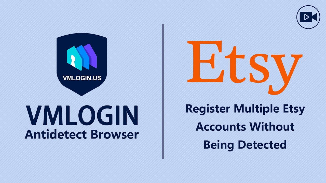 How to Register Multiple Etsy Accounts Without being Detected in the VMLogin?