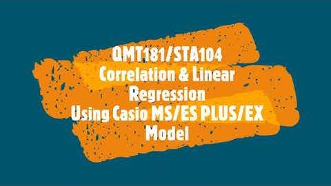 Correlation and Simple Linear Regression using CASIO fx-570MS, fx-570/991ES PLUS and fx-570/991EX