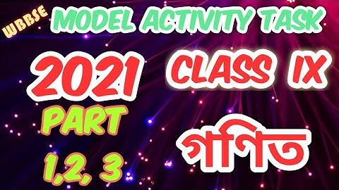 Model Activity Task class 9 Mathematics part 1,2,3।। Class 9 Mathematics model activity task।। Wbbse