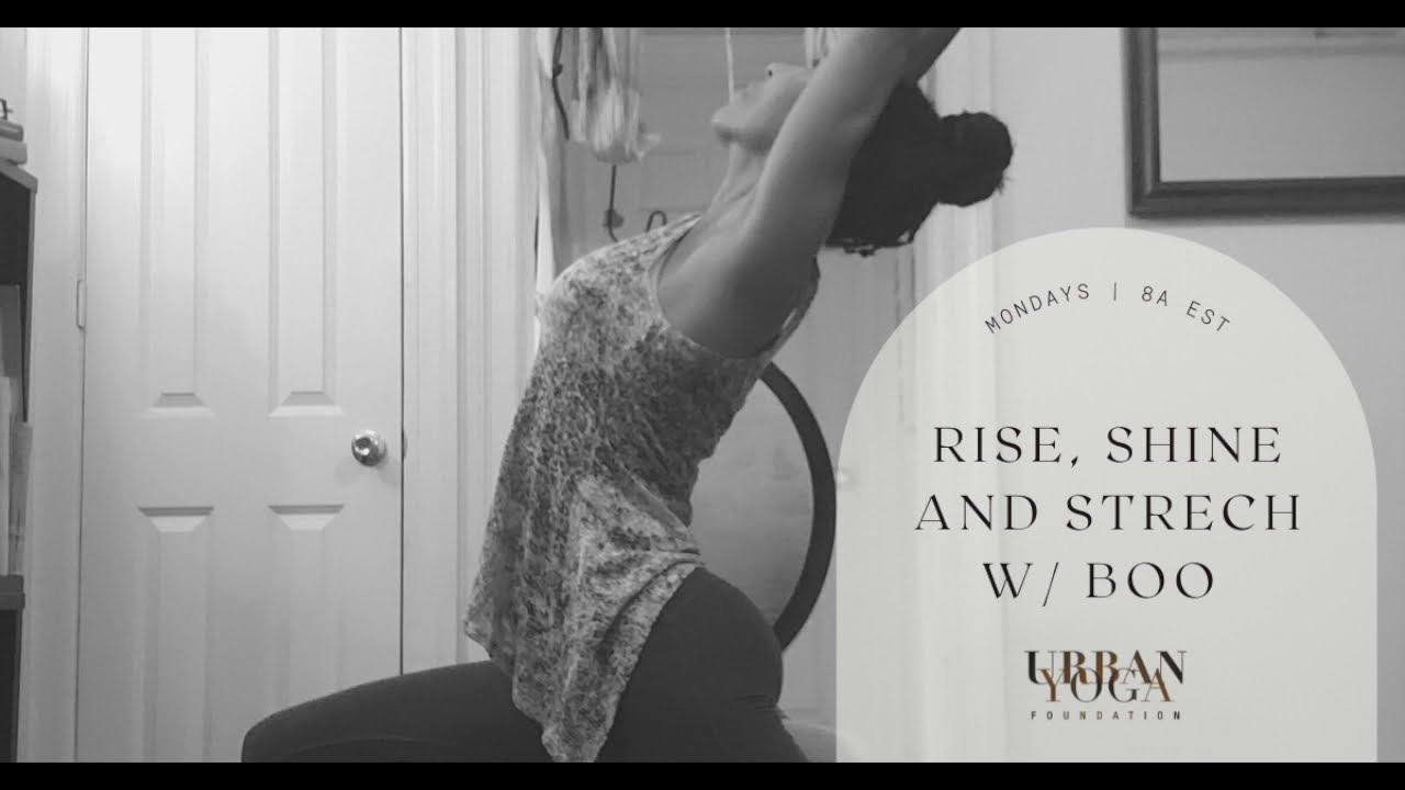 Rise, Shine and Stretch w/ Boo Boafo