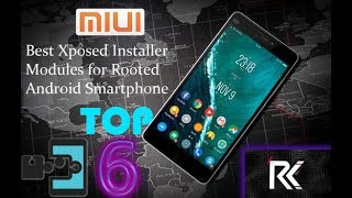 Top 6 Xposed Modules for MiUI !! (Root)