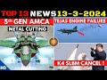 Indian defence updates  amca metal cuttingtejas engine failuretejas to thailandk4 slbm canceled