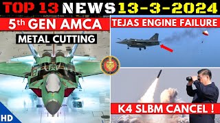 Indian Defence Updates : AMCA Metal Cutting,Tejas Engine Failure,Tejas To Thailand,K4 SLBM Canceled