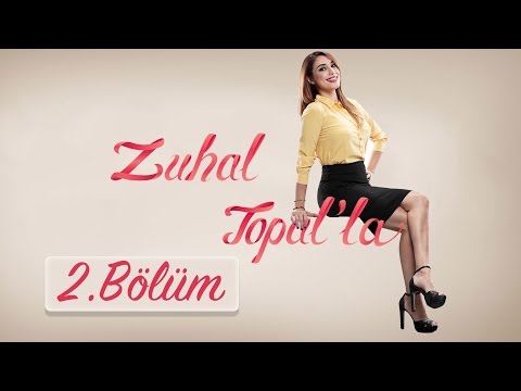 Zuhal Topal'la  2. Bölüm (HD) | 24 Ağustos 2016