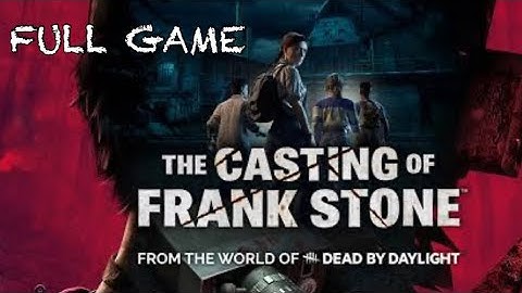 The Casting of Frank Stone - Walkthrough Gameplay FULL GAME Part 1