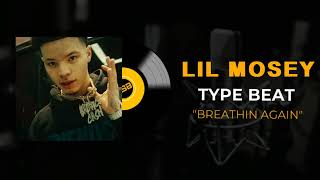 "Breathin Again" - lil mosey Type Beat | Hip Hop Instrumental 2022