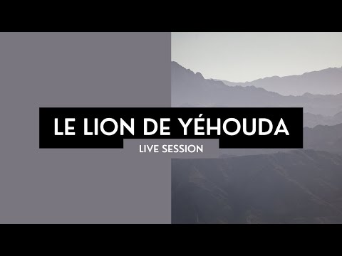 Le Lion De Yehouda Live Session 3 versuri lyrics