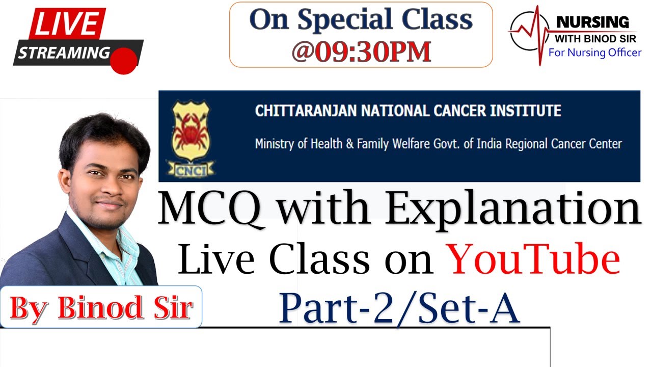 CNCI Staff Nurse Examination II MCQ with Explanation II Set-A II Part-2