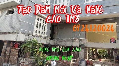 Cách nâng nhà lên cao1m8 với  hệ móng ( móng bè, móng cọc, móng băng) của thần đèn thiên lộc