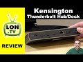 Kensington SD5700T 3 Port Thunderbolt Hub / Dock Review - 90 Watts PD & Docking Features