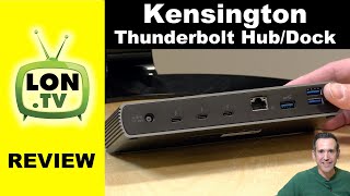 Kensington SD5700T 3 Port Thunderbolt Hub / Dock Review - 90 Watts PD & Docking Features