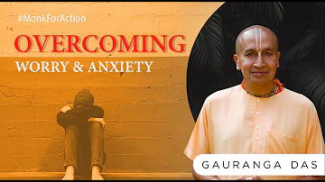 How does Bhagavad Gita help in overcoming worry? | Gauranga Das on worry