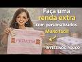 Como fazer uma renda extra com personalizados, investindo pouco. Trabalhando em casa.