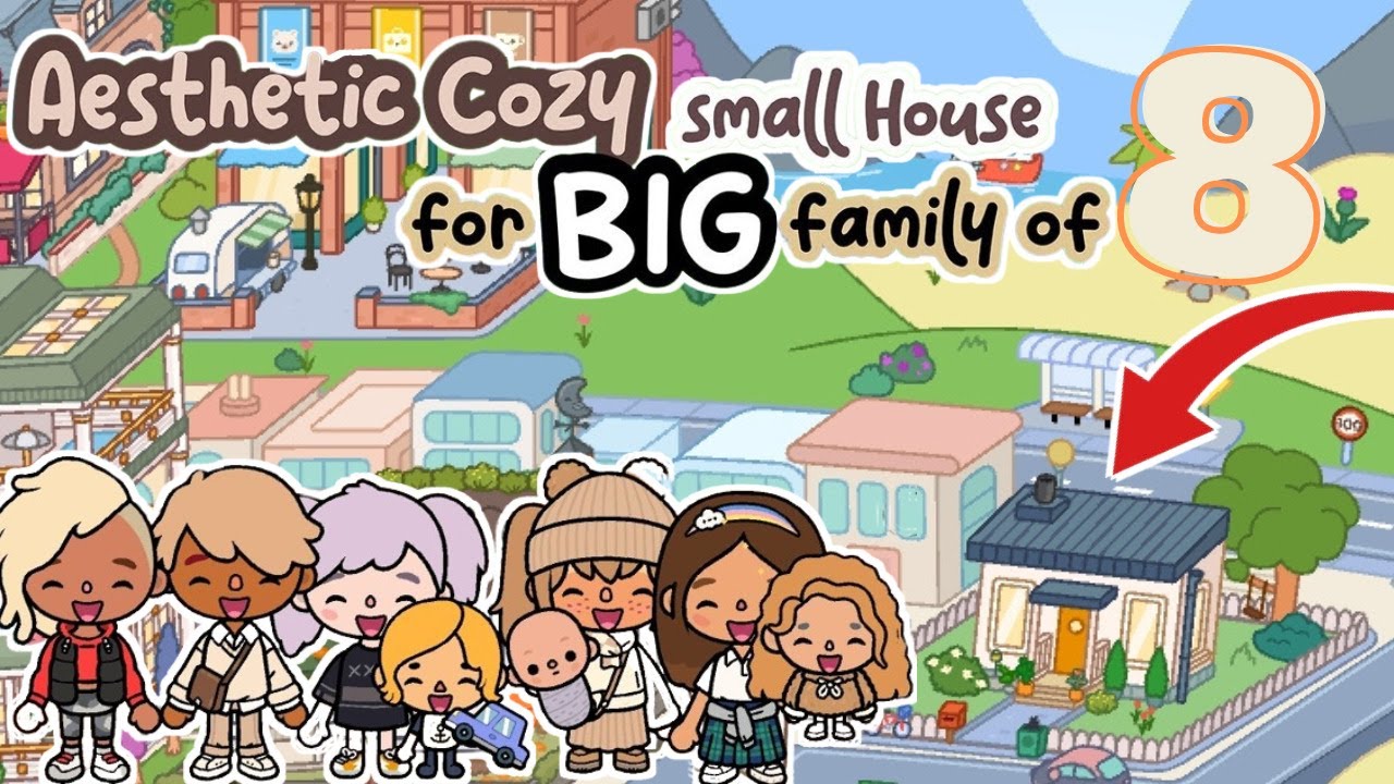 Aesthetic COZY SMALL TINY HOUSE for BIG Family of 8 FREE HOUSE TOCA ...