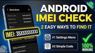 Android IMEI Check: 2 Easy Ways To Find Your IMEI Number