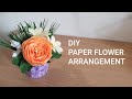 How to make Paper Flower Arrangement/ Handmade Folwer Decoration/ Papír virág Dekoráció