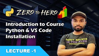 Introduction + Python and VS Code Installation | Lecture - 1 | Python Zero to Hero in 2024