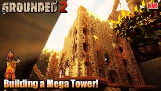 Turning My Mega Tower Into a Massive Fantasy Kingdom | Grounded 2