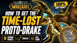 How to Get the Time-Lost Proto-Drake in WoW | Spawn Points, Routes & Guide