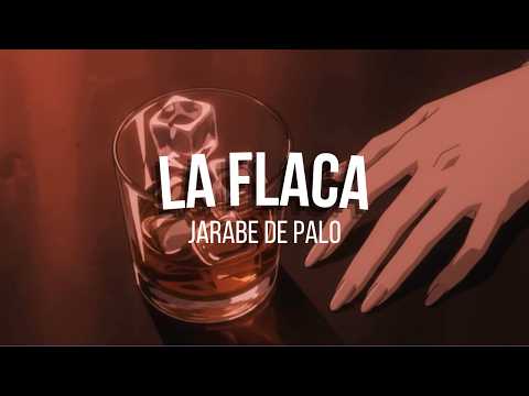 Jarabe de Palo - La Flaca [Letra/Lyrics]