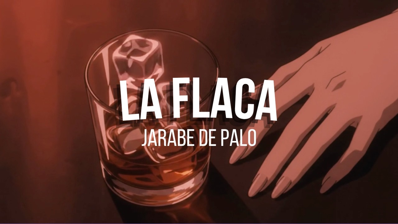 Jarabe de Palo - La Flaca [Letra/Lyrics]