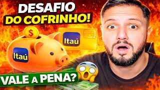 🔥 DESAFIO DO COFRINHO ITAÚ: Limite Garantido na Hora! Vale a Pena? 🤑