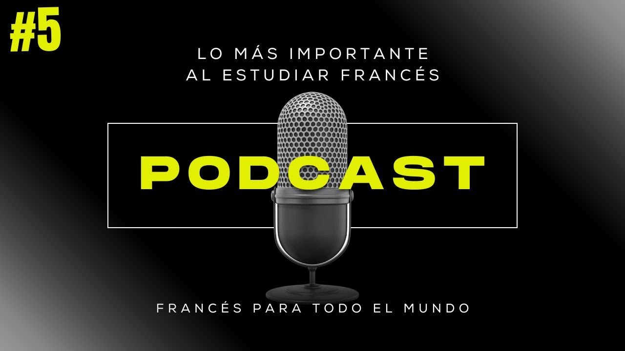 CÓMO mejorar el  FRANCÉS | PODCAST N° 5🚀🎙️