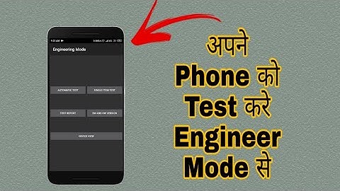 How to check phone performance using Engineering mode ?