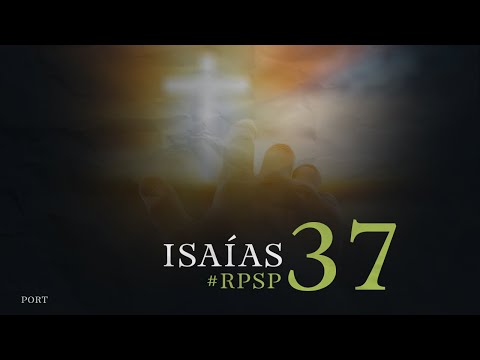 Reavivadospsp - Isaías 37 -  Pastor Adolfo Suárez
