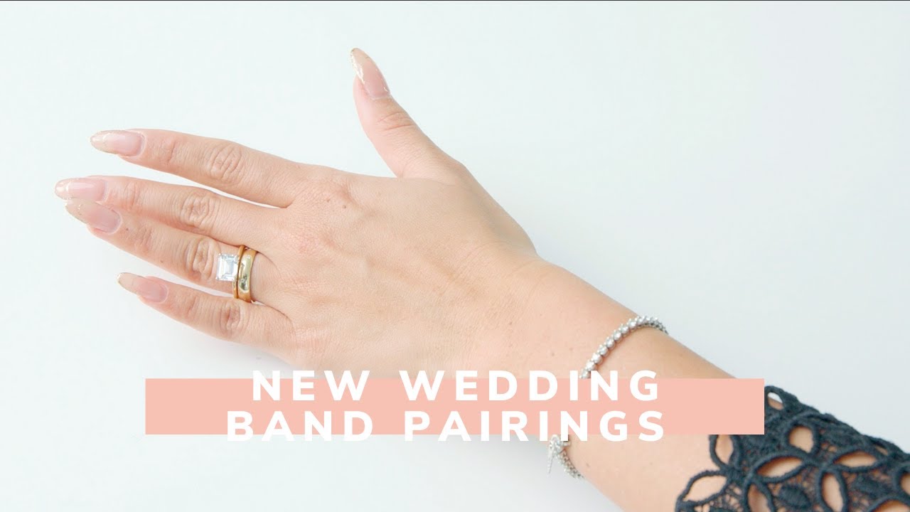 Wedding Band Pairings For Our New Signature Styles YouTube