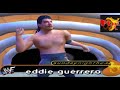 WWF Smackdown ! Just bring it ! Eddie Guerrero entrance and finisher